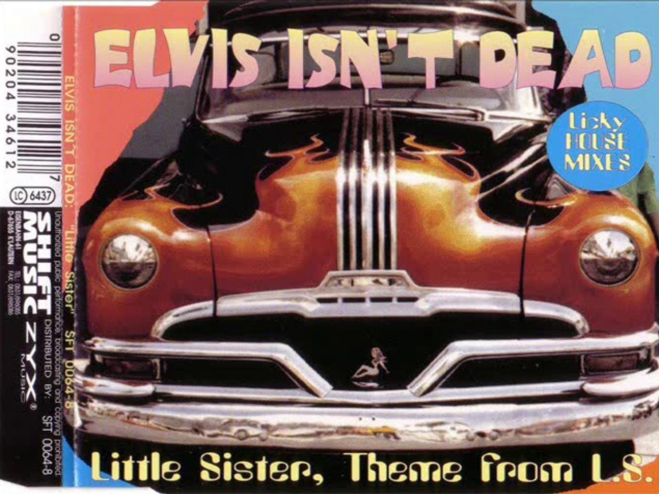 ELVIS ISN'T DEAD - Little sister, theme from l.s. (the radio elvis)