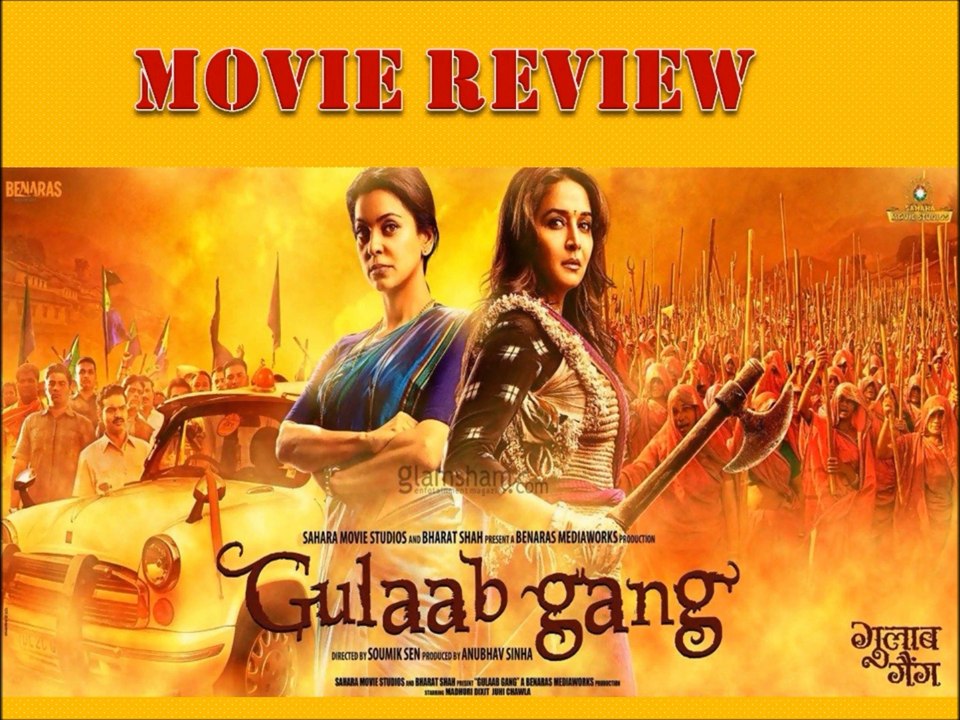 "Gulaab Gang" (2014) Movie Review - Madhuri Dixit | Juhi Chawla - Critics & Public Review
