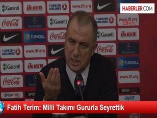 Fatih Terim: Milli Takımı Gururla Seyrettik