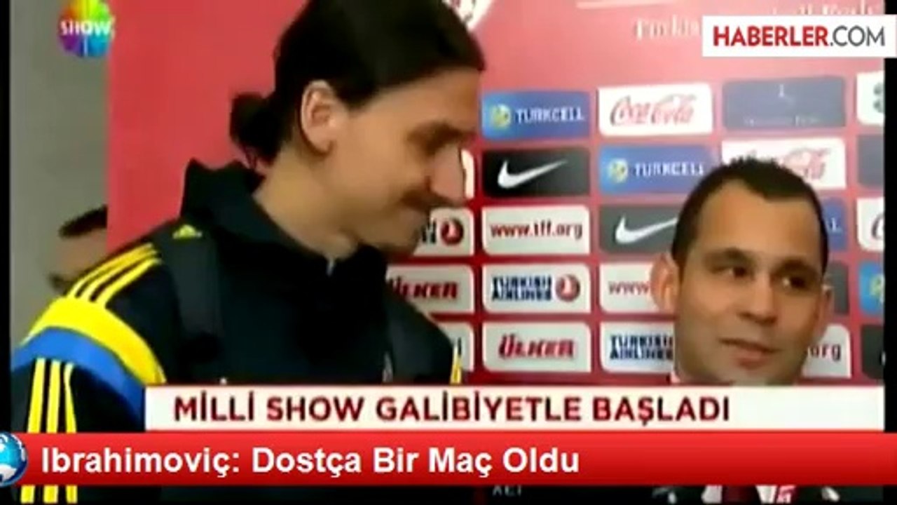 Ibrahimoviç: Dostça Bir Maç Oldu