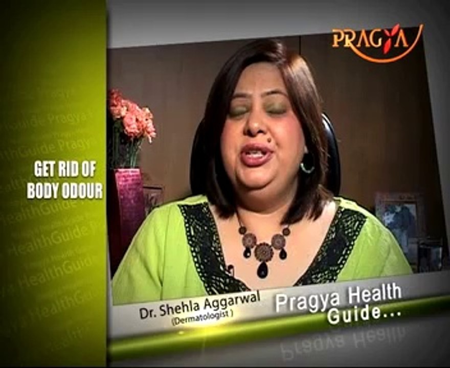 Dr. Shehla Aggarwal shared about how to follow special and easy tips for getting rid of Body odor