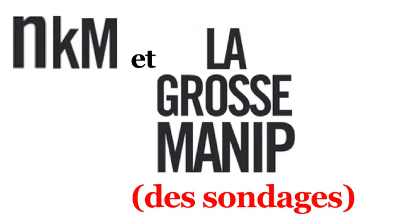 Eléments de langage : NKM se moque des sondages