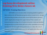 Sap HANA DEVELOPMENT online training free demo classes@uk&usa&canada