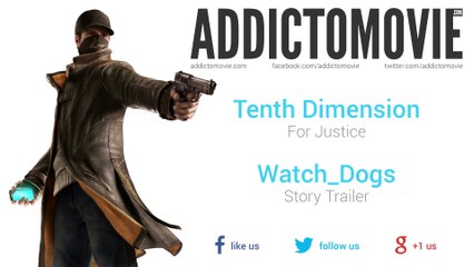 Watch_Dogs - Story Trailer Music #1 (Tenth Dimension - For Justice)