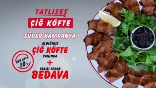 Tatlıses Çiğ Köfte'den Süper kampanya (07.03.2014)