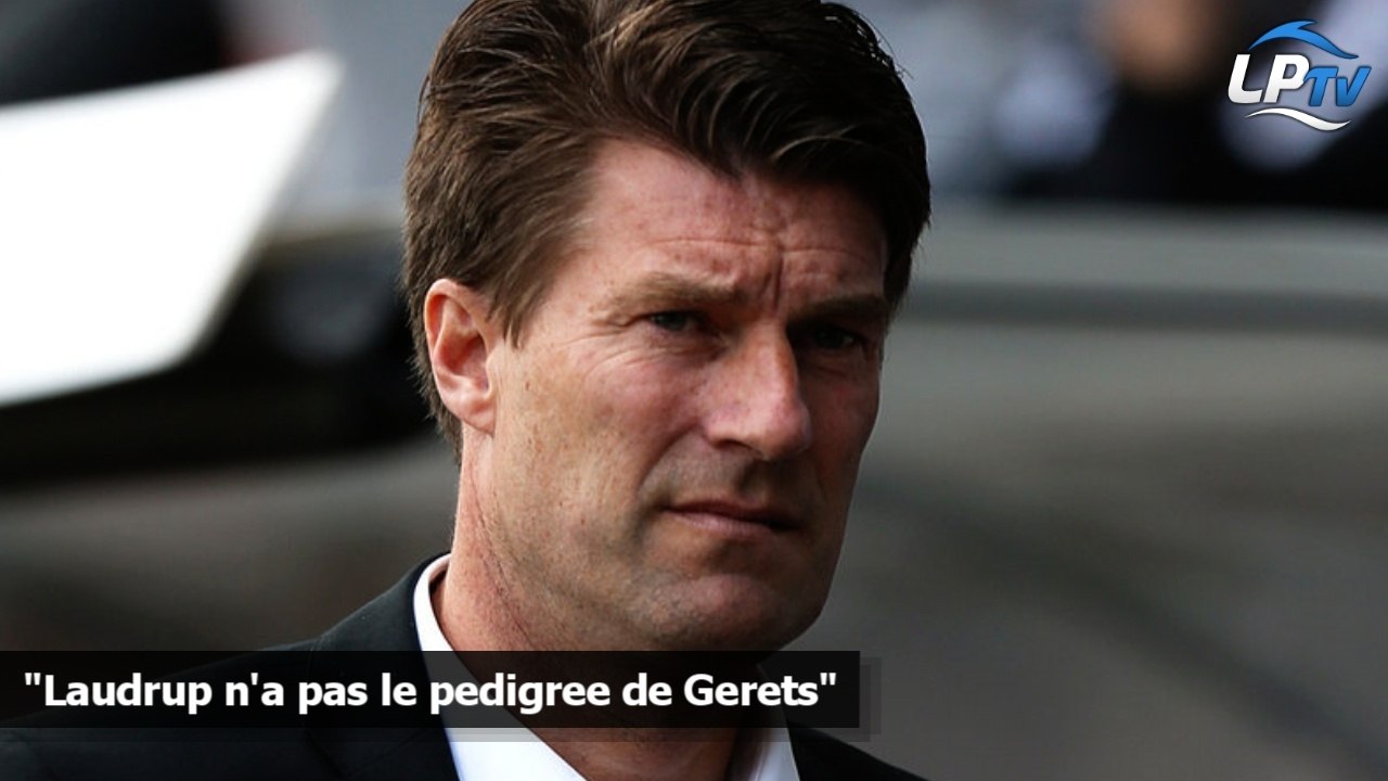 "Laudrup n'a pas le pedigree de Gerets"