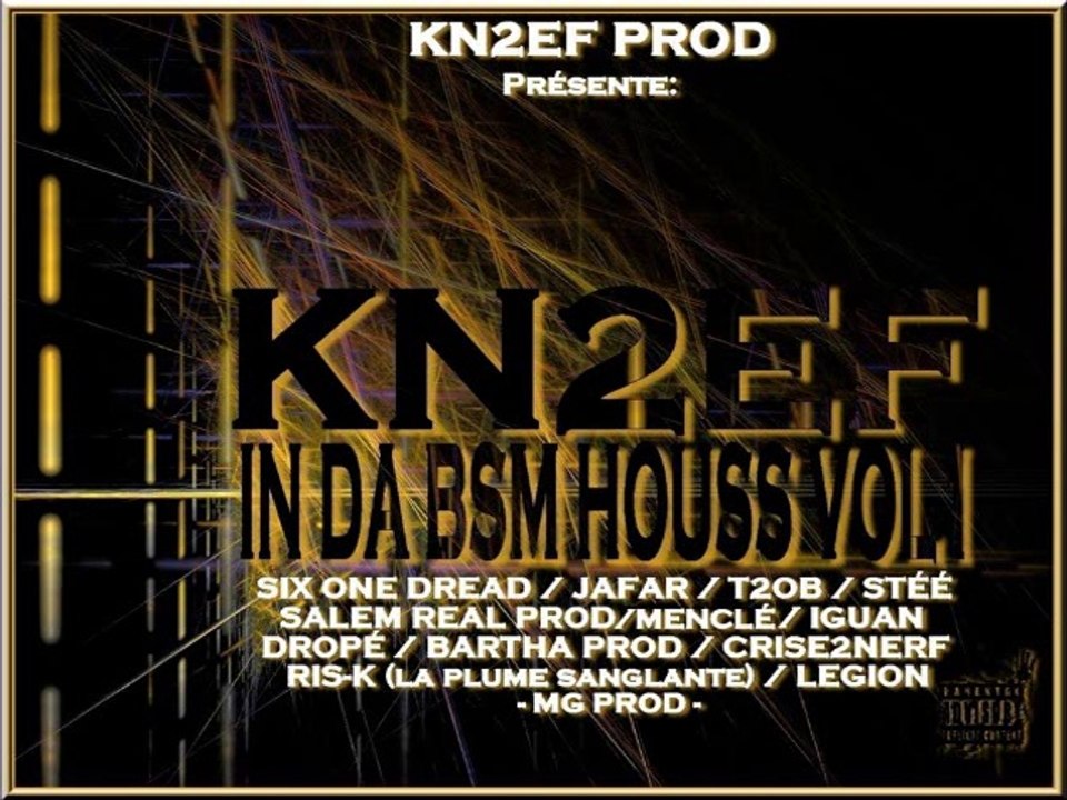 ST2E , JAFAR , CRISE2NERF , DROPé , MENCLé  - GUERRIER prod KN2EF ( In Da BSM Houss )