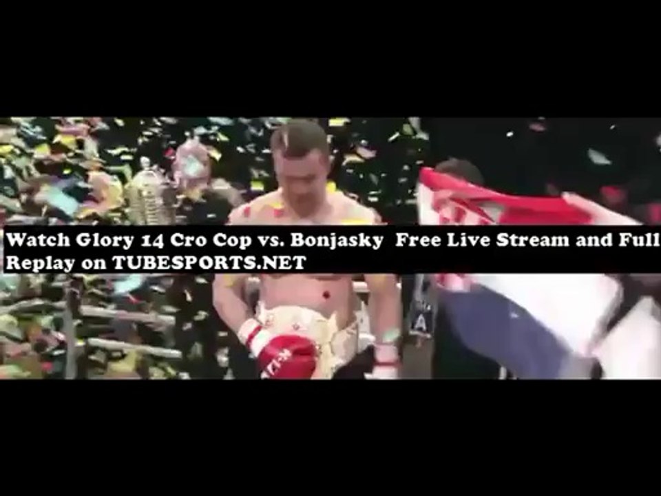 Watch Glory 14 Cro Cop vs. Bonjasky 3/8/2014 Online Free Replay   on Wrestletube.Net