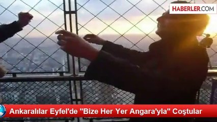 Ankaralılar Eyfel'de "Bize Her Yer Angara'yla" Coştular