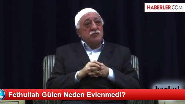 Fethullah Gülen Neden Evlenmedi?