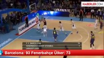 Barcelona: 93 Fenerbahçe Ülker: 73