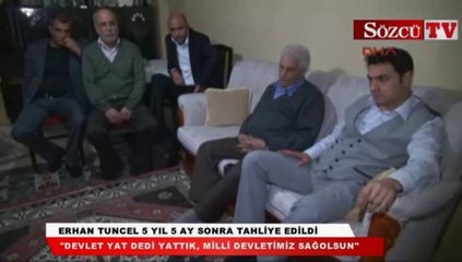 Erhan Tuncel 5 yıl 5 ay sonra tahliye edildi