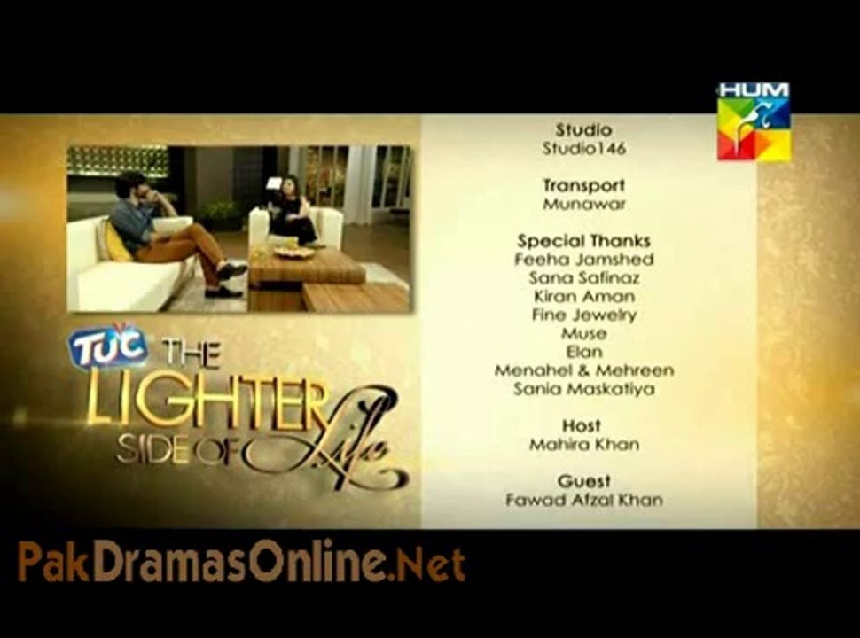 TUC Lighter Side of Life with Fawad Afzal Khan...