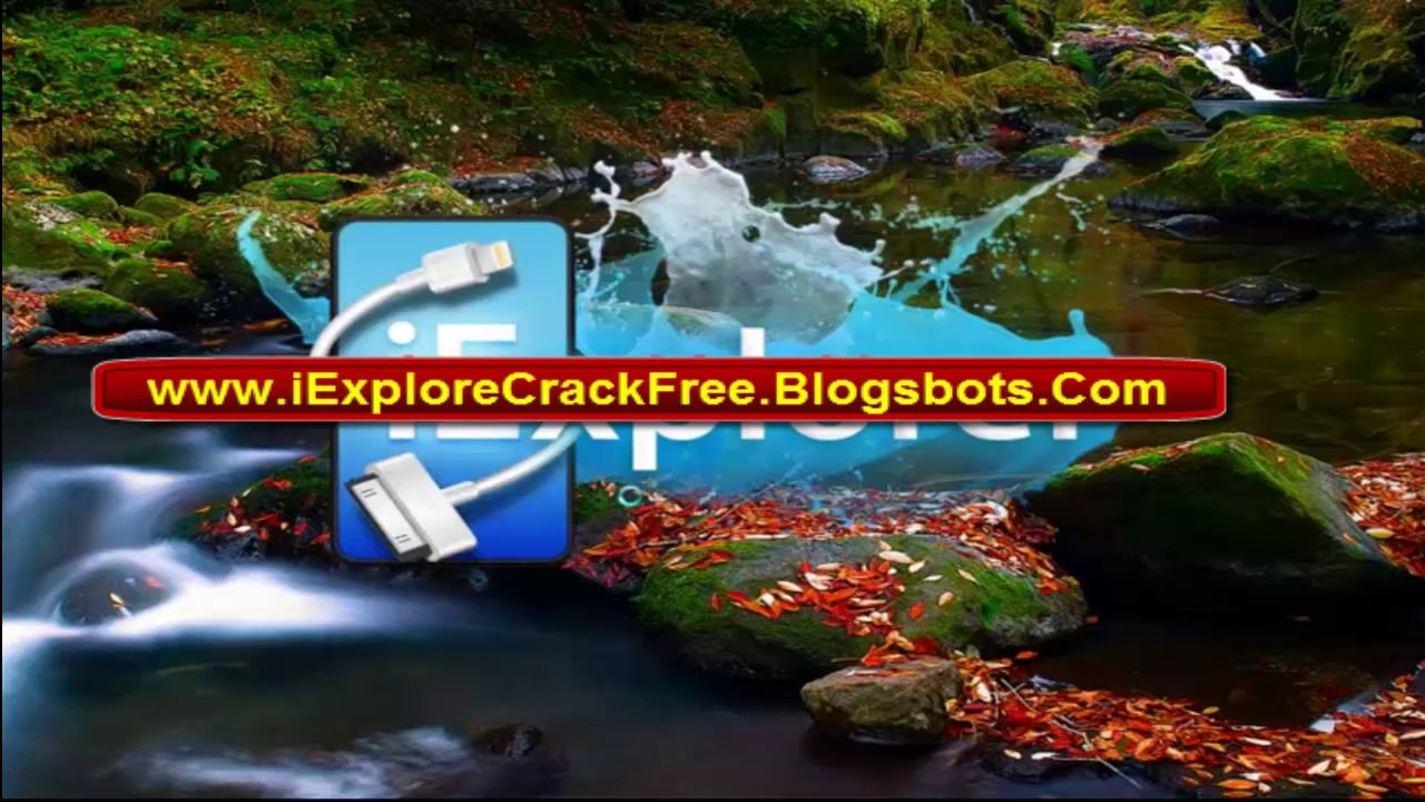 iExplorer Crack + Serial Registration Code Test Working with Proof 100%
