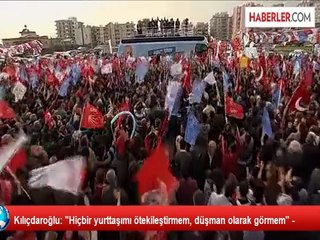 "Hiçbir Yurttaşımı Ötekileştirmem, Düşman Olarak Görmem"