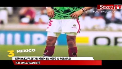 Dünya kupası tarihinin en kötü 10 forması
