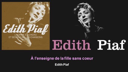 Édith Piaf - À l'enseigne de la fille sans coeur - feat. Les Choeurs de René Saint-Paul