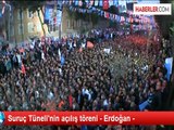 Suruç Tüneli'nin açılış töreni - Erdoğan -