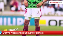 Dünya Kupalarının En Kötü Forması
