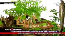 Carmen Omonte, sin licencia para operar: nuevas y graves revelaciones