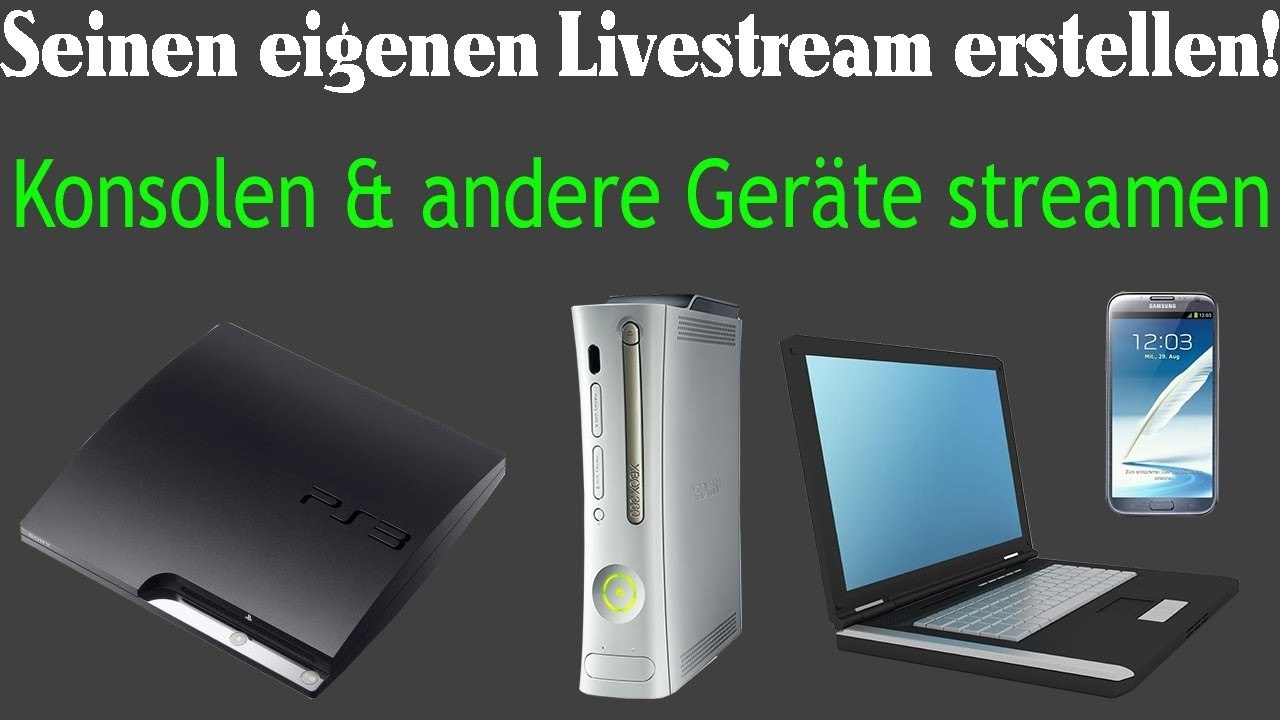 [TUT] Konsolen, mehrere Rechner, Smartphones oder TV streamen [DE | FullHD]