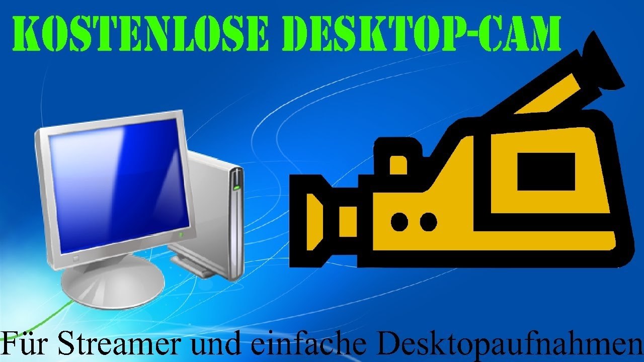 [TUT] Kostenlose Virtuelle Desktopkamera für Windows  [DE | FullHD]