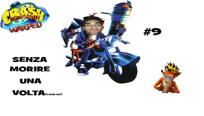 Crash Bandicoot Warped #9 Senza morire una volta (come no)