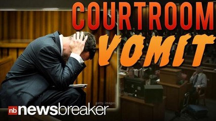 COURTROOM VOMIT: Oscar Pistorius Sick in Court as Pathologist Describes Girlfriend's Bullet Wounds