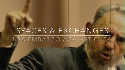 (Anglais) USA Embargo Against Cuba HD (Spaces & Exchanges)