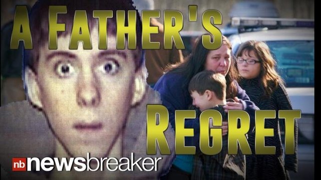 A FATHER'S REGRET: Sandy Hook Killer Adam Lanza's Father Wishes His Son Had Never Been Born