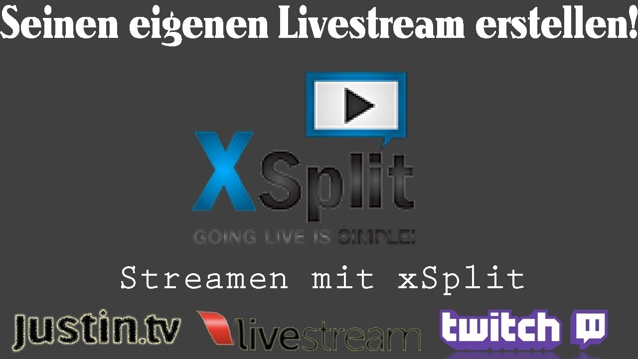 [TUT] Streamen mit xSplit [DE | FullHD]