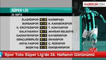 Spor Toto Süper Lig'de 24. Haftanın Görünümü