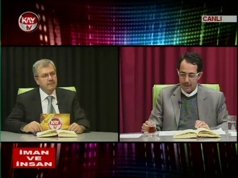 KAYTV İMAN VE İNSAN 6 MART 2014 PERŞEMBE