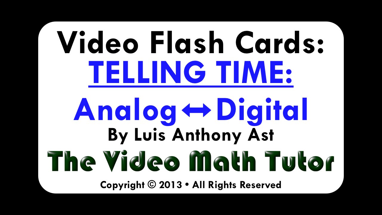 Video Flash Cards: TELLING TIME: Analog - Digital