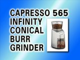Capresso 565 Infinity Conical Burr Grinder Stainless Steel Review - Best Coffee Grinder Reviews