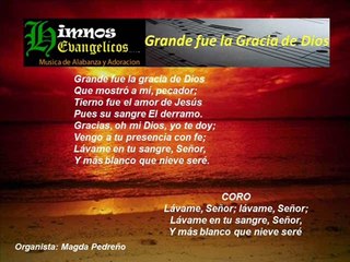 Himno Evangélico: GRANDE FUE LA GRACIA DE DIOS