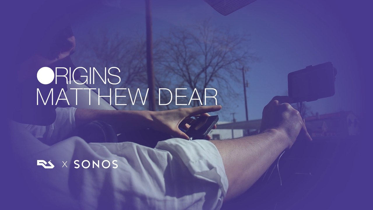 SONOS ORIGINS - Matthew Dear