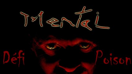 [Défi poison] Mental, le jeu qui rend fou