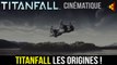 Titanfall // LES ORIGINES DE TITANFALL ! - Cinématique de début de Titanfall | FPS Belgium