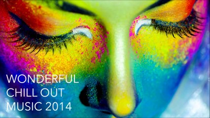 Wonderful Chill Out Music 2014