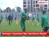 Bursaspor, Kayserispor Maçı Hazırlıklarına Başladı