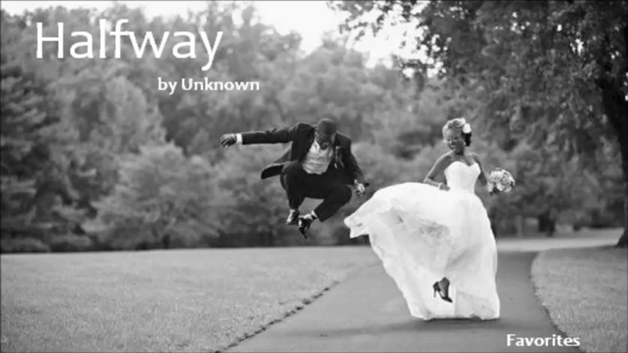 Halfway by Unknown (R&B - Favorites)