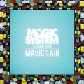 Magic System - Magic In The Air (extrait)