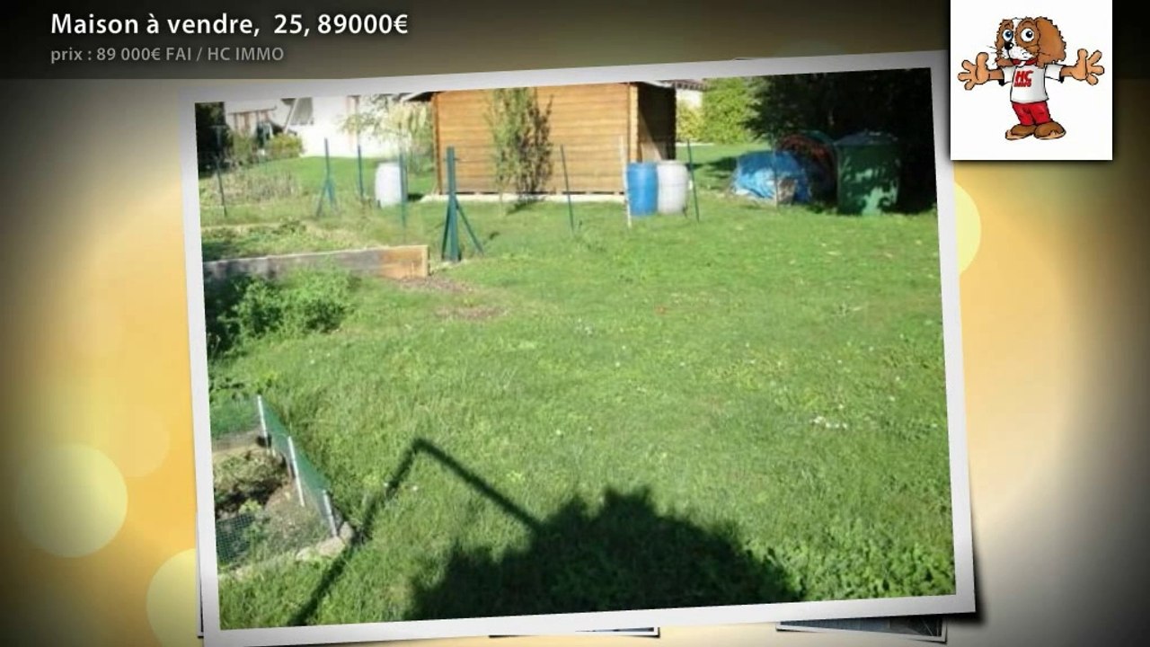 Maison à vendre,  25, 89000€