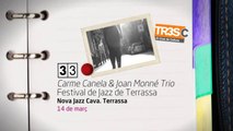 TV3 - 33 recomana - Carme Canela & Joan Monné Trio. Festival de Jazz de Terrassa. Nova Jazz Cava
