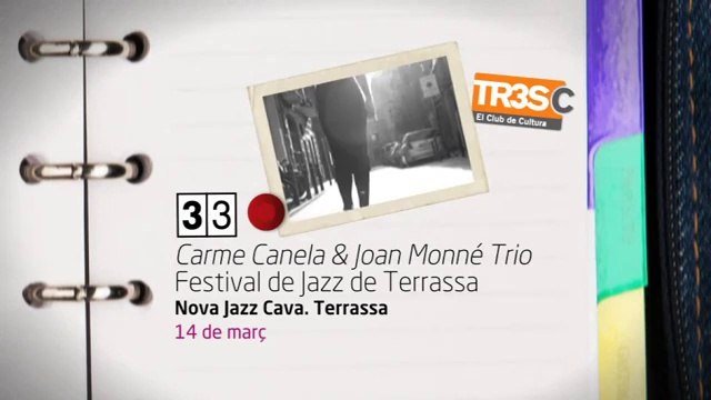 TV3 - 33 recomana - Carme Canela & Joan Monné Trio. Festival de Jazz de Terrassa. Nova Jazz Cava