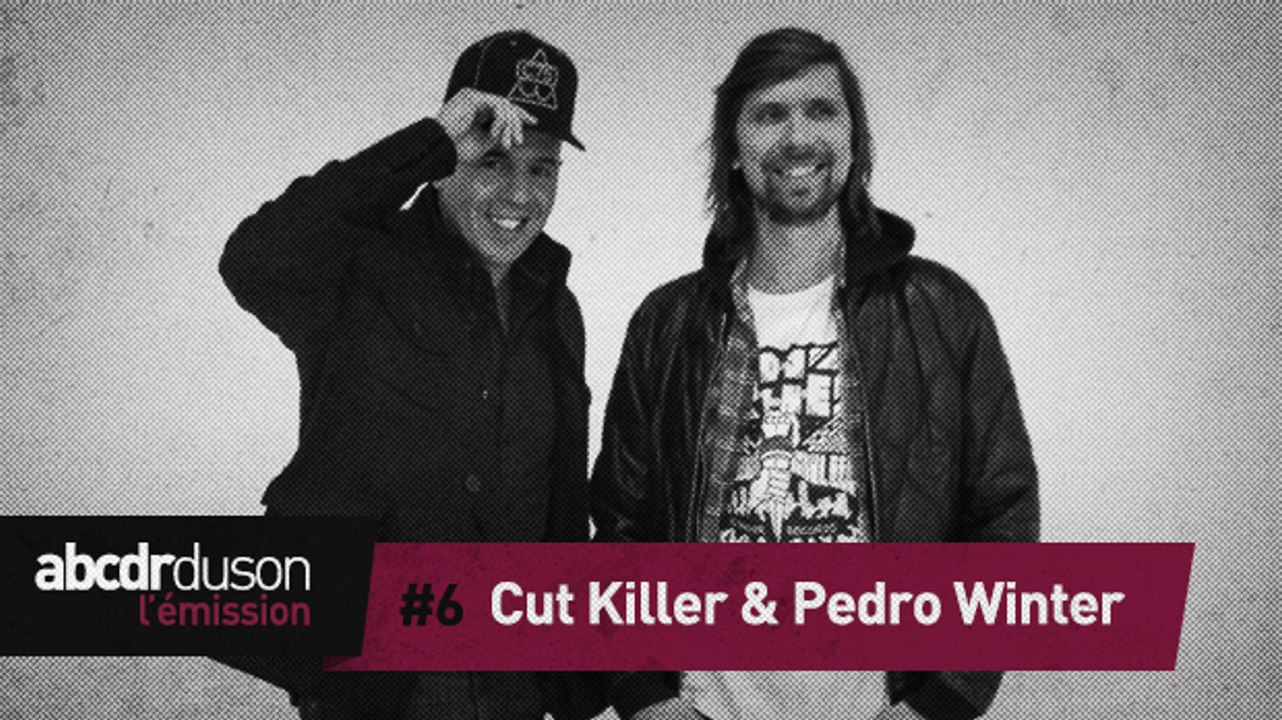 L’émission #6 : Cut Killer, Pedro Winter et les DJs