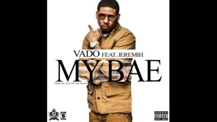 VADO ft JEREMIH " My Bae " (New Song 2014).