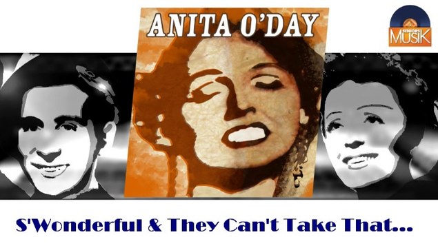 Anita O'Day - S Wonderful & They Can't Take That Away from Me (HD) Officiel Seniors Musik