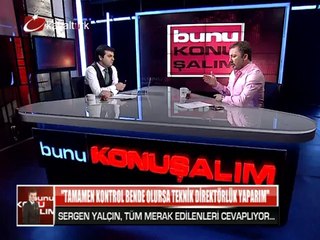 "Bunu Konuşalım" (25 Ocak Cuma Konuk:Sergen Yalçın 2.Part)